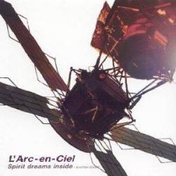 L'Arc En Ciel : Spirit Dreams Inside (Another Dream)
